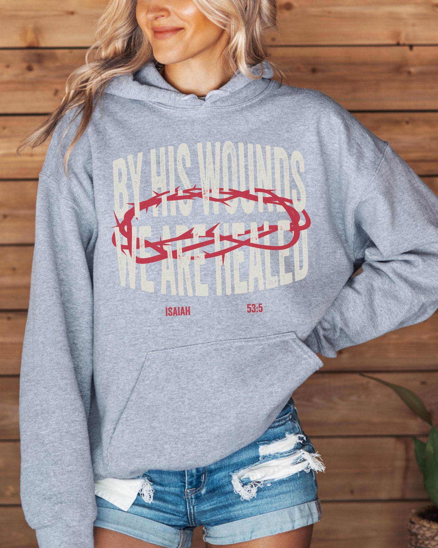 By His Wounds Hoodie, Jesus Heals, Christian Hoodie, Isaiah 54:3, Scripture Sweatshirt, Vintage Graphic Hoodie, Jesus Hoodie, Faith Gift