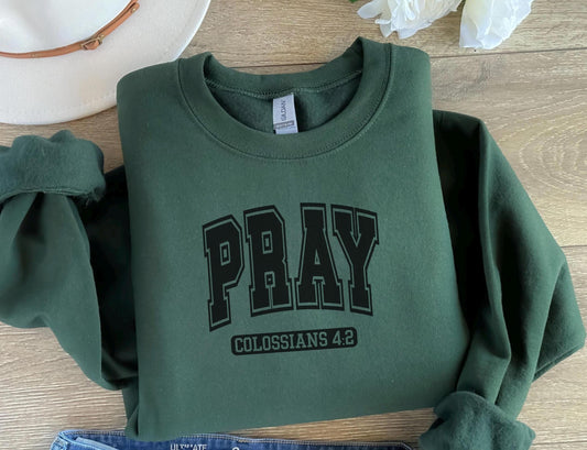 Pray Sweatshirt, Religious Crewneck Jumper, Bible Verse Apparel, Christian Clothing, Inspirational Quote Pullover, Faith Based, Jesus Merch