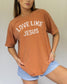 Love Like Jesus T-shirt: Distressed Retro Christian Tee